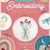 30 Day Challenge: Embroidery: A Day-by-Day Guide to Learn New Stitches and Create Beautiful Designs