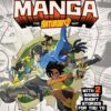 Making Manga: The Saturday AM Way - Storytelling, World Building, Layouts, Coloring - With Two Manga Short Stories for You to Complete!