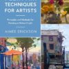 Plein Air Techniques for Artists : Principles and Methods for Painting in Natural Light