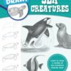 Let's Draw Sea Creatures : Learn to draw a variety of sea creatures step by step!