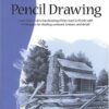 Pencil Drawing : Learn how to develp drawings from start to finish with techniques for shading, contrast, texture, and detail