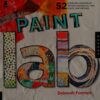 Paint Lab : 52 Exercises inspired by Artists, Materials, Time, Place, and Method