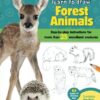 Learn to Draw Forest Animals : Step-by-step instructions for more than 25 woodland creatures