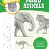 Let's Draw Wild Animals : Learn to draw a variety of wild animals step by step!