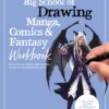 Big School of Drawing Manga, Comics & Fantasy Workbook : Exercises and step-by-step drawing lessons for the beginning artist