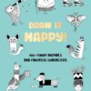 Draw It Happy! : 100+ Funny Animals and Fantastic Characters