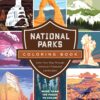 National Parks Coloring Book : Color Your Way Through America's Treasured Landscapes - More than 100 Pages to Color!