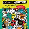 Kawaii Monsters Coloring Book : Color Adorably Creepy Characters - More Than 100 Pages to Color!