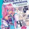 Anime Art Class Sketchbook : Includes Drawing Tips and Over 100 Blank Manga Style Panels