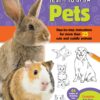 Learn to Draw Pets : Step-by-step instructions for more than 25 cute and cuddly animals