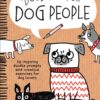 Doodling for Dog People : 50 inspiring doodle prompts and creative exercises for dog lovers