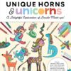 Doodle Menagerie: Unique Horns and Unicorns : Draw, doodle, and color your way through the extraordinary world of unicorns, uni-ducks, uni-pigs, and other cute critter mash-ups