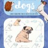 Ten-Step Drawing: Dogs : Learn to draw more than 50 dogs in ten easy steps!