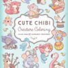 Cute Chibi Creature Coloring : Color over 60 Adorable Creatures