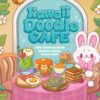 Kawaii Doodle Cafe : Learn to Draw Adorable Desserts, Snacks, Drinks & More