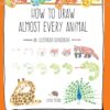 How to Draw Almost Every Animal : An Illustrated Sourcebook