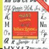 Hand Lettering A to Z Workbook : Essential Instruction and 80+ Worksheets for Modern and Classic Styles - Easy Tear-Out Practice Sheets for Alphabets, Quotes, and More