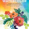 Modern Watercolor : A playful and contemporary exploration of watercolor painting