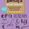 The Little Book of Lettering & Word Design : More than 50 tips and techniques for mastering a variety of stylish, elegant, and contemporary hand-written alphabets